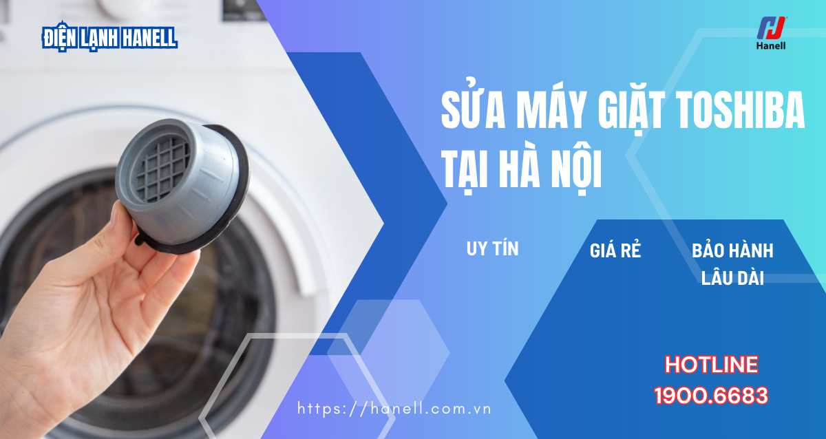 Sửa máy giặt Toshiba Hà Nội chuyên nghiệp, giá tốt nhất